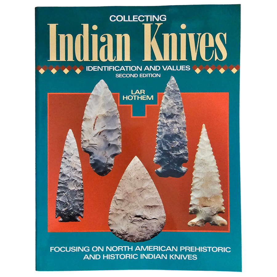 Collecting Indian Knives: Identification and Values