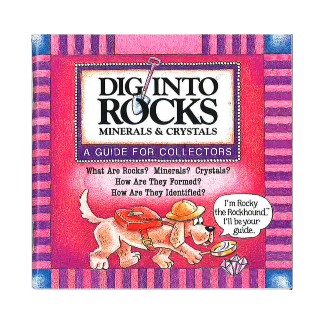Dig Into Rocks - Minerals & Crystals