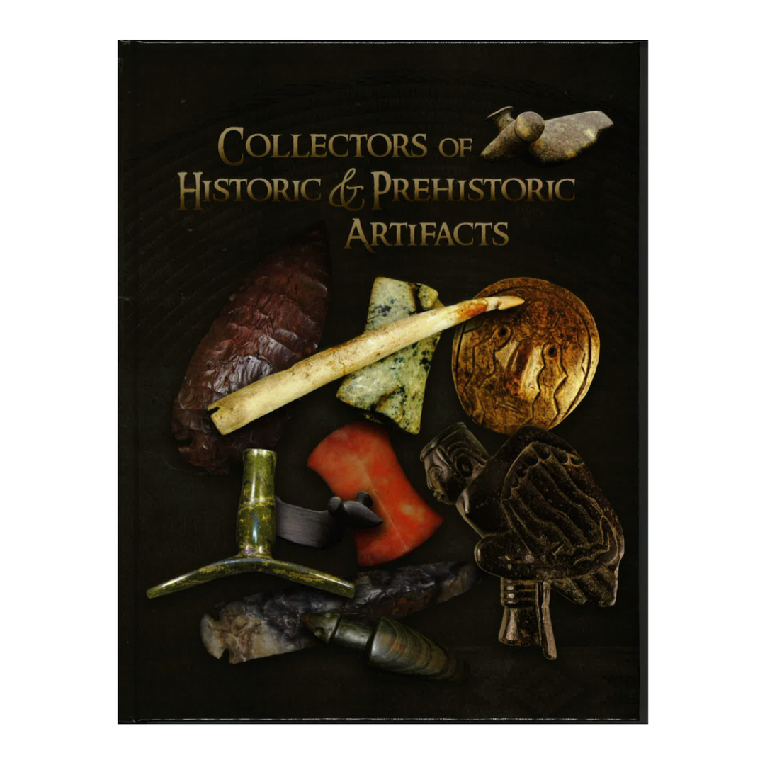 Collectors of Historic and Prehistoric Artifacts VOL.3