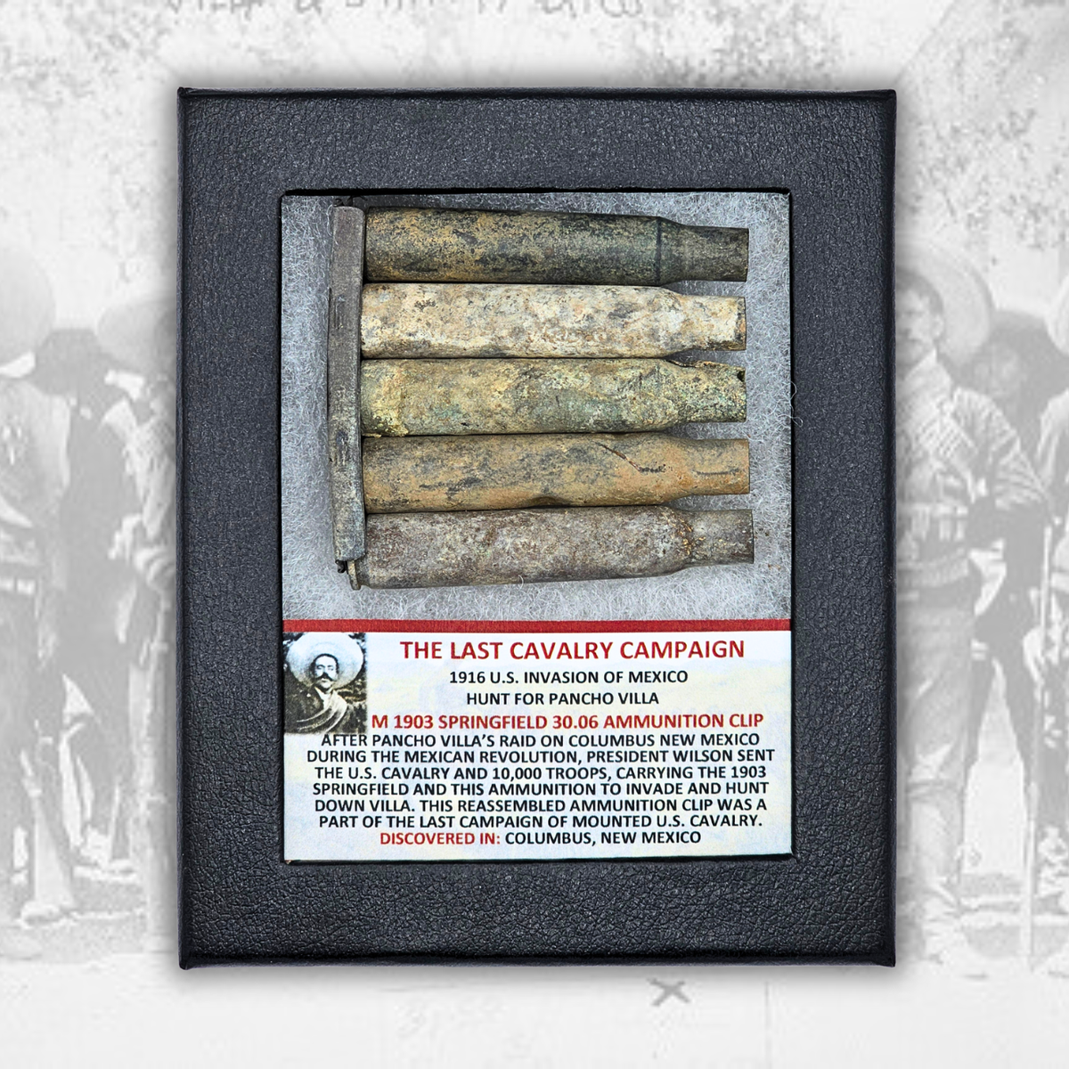 The Last Cavalry Campaign (Hunt for Pancho Villa) Display - Ammunition Clip