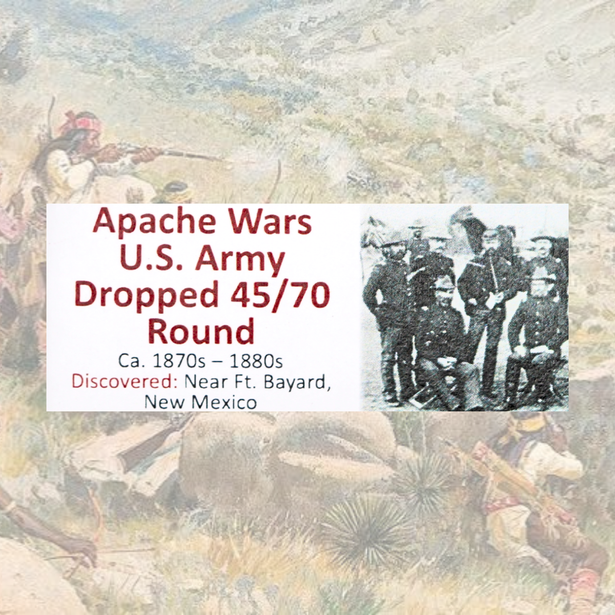 Apache Wars U.S. Army Dropped 45/70 Round Display